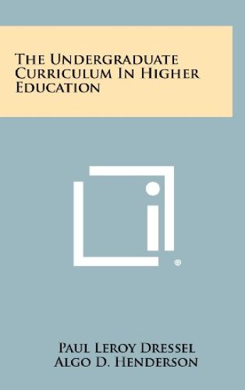 The Undergraduate Curriculum in Higher Education