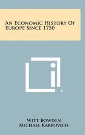 An Economic History of Europe Since 1750