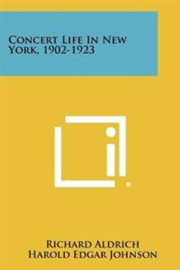 Concert Life in New York, 1902-1923