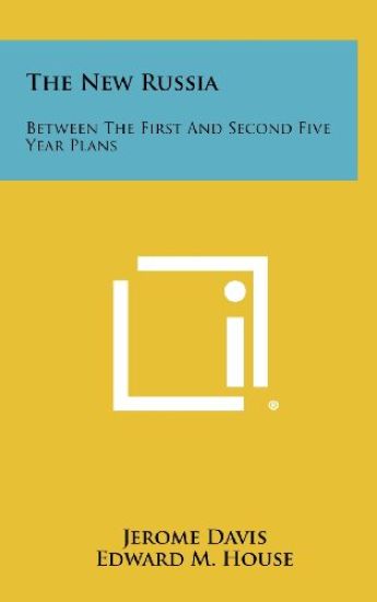 The New Russia: Between the First and Second Five Year Plans
