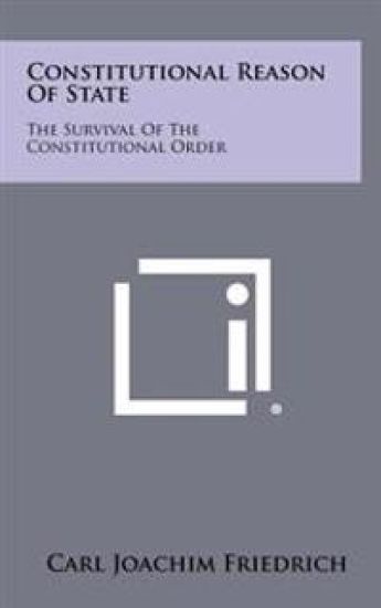 Constitutional Reason of State: The Survival of the Constitutional Order