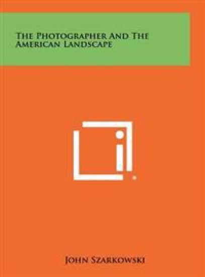 The Photographer and the American Landscape