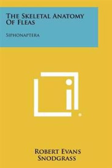 The Skeletal Anatomy of Fleas: Siphonaptera