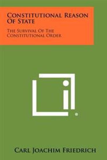 Constitutional Reason of State: The Survival of the Constitutional Order
