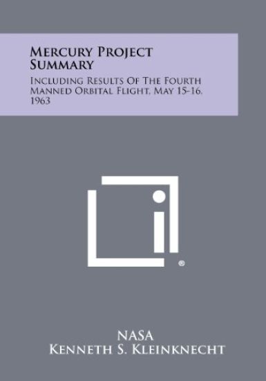 Mercury Project Summary: Including Results of the Fourth Manned Orbital Flight, May 15-16, 1963