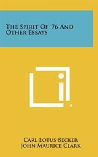The Spirit of '76 and Other Essays