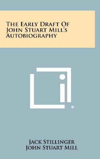 The Early Draft of John Stuart Mill's Autobiography