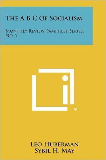 The A B C of Socialism: Monthly Review Pamphlet Series, No. 7