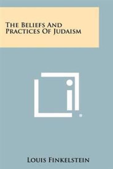 The Beliefs and Practices of Judaism