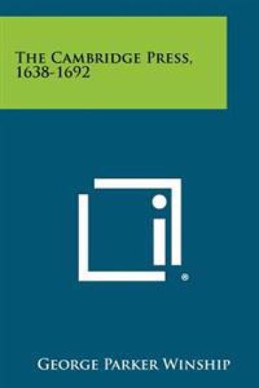 The Cambridge Press, 1638-1692