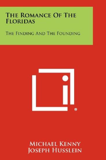 The Romance of the Floridas: The Finding and the Founding