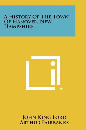 A History of the Town of Hanover, New Hampshire