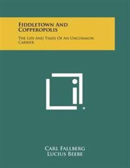 Fiddletown and Copperopolis: The Life and Times of an Uncommon Carrier