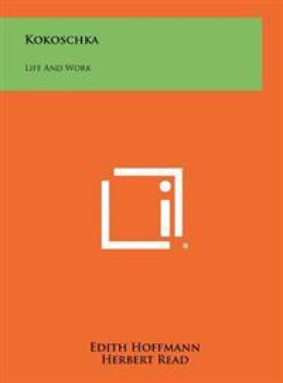 Kokoschka: Life and Work