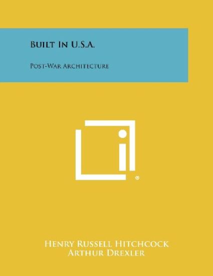 Built in U.S.A.: Post-War Architecture