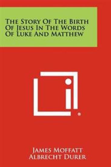 The Story of the Birth of Jesus in the Words of Luke and Matthew