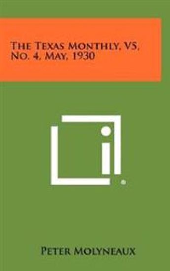 The Texas Monthly, V5, No. 4, May, 1930