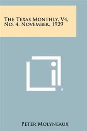 The Texas Monthly, V4, No. 4, November, 1929