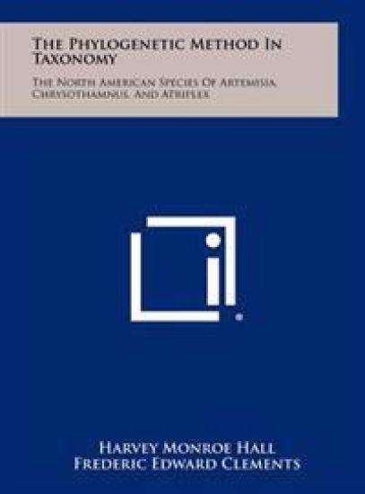 The Phylogenetic Method in Taxonomy: The North American Species of Artemisia, Chrysothamnus, and Atriplex