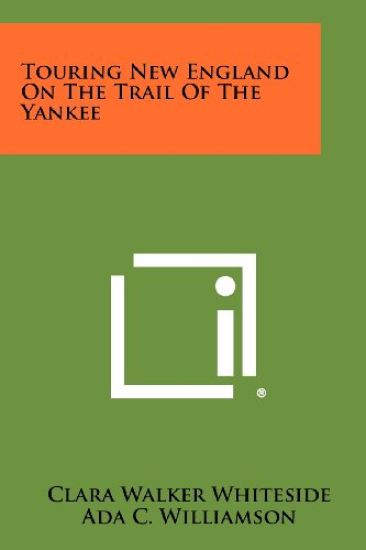 Touring New England on the Trail of the Yankee