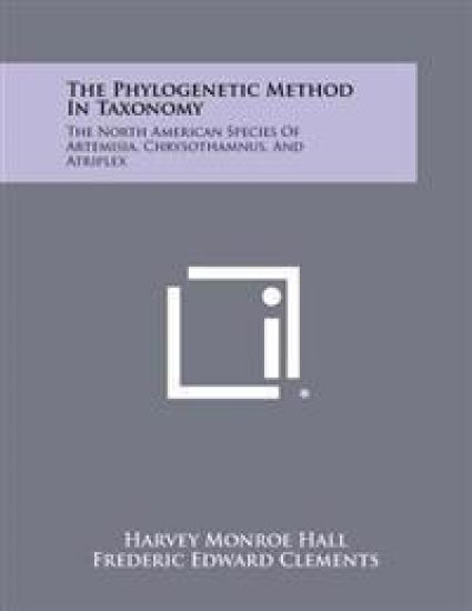 The Phylogenetic Method in Taxonomy: The North American Species of Artemisia, Chrysothamnus, and Atriplex