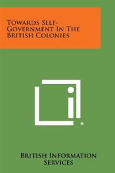 Towards Self-Government in the British Colonies
