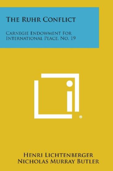 The Ruhr Conflict: Carnegie Endowment for International Peace, No. 19