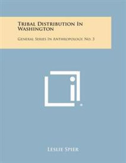 Tribal Distribution in Washington: General Series in Anthropology, No. 3