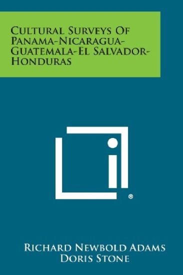 Cultural Surveys of Panama-Nicaragua-Guatemala-El Salvador-Honduras