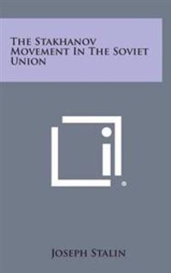 The Stakhanov Movement in the Soviet Union