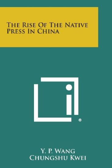 The Rise of the Native Press in China