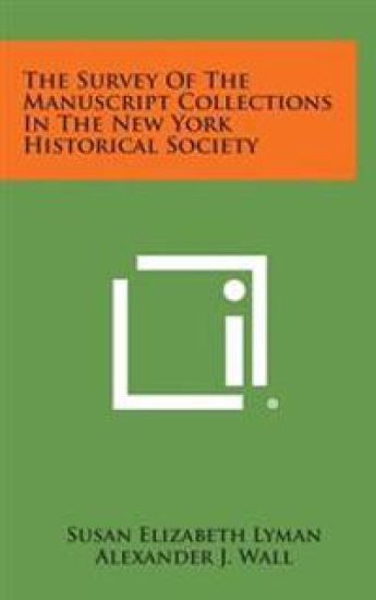 The Survey of the Manuscript Collections in the New York Historical Society