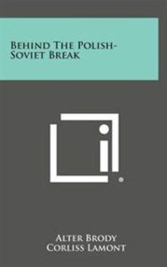 Behind the Polish-Soviet Break