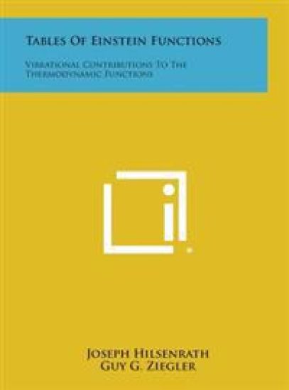 Tables of Einstein Functions: Vibrational Contributions to the Thermodynamic Functions