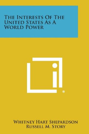 The Interests of the United States as a World Power