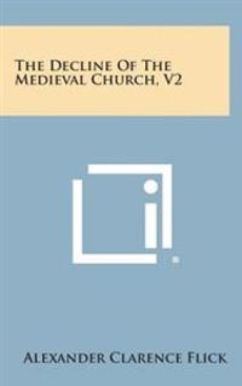 The Decline of the Medieval Church, V2