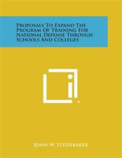 Proposals to Expand the Program of Training for National Defense Through Schools and Colleges