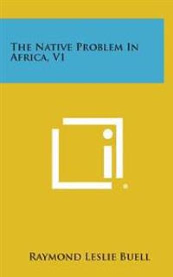 The Native Problem in Africa, V1