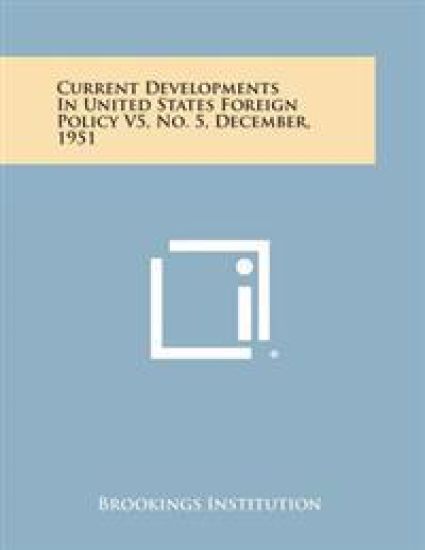 Current Developments in United States Foreign Policy V5, No. 5, December, 1951