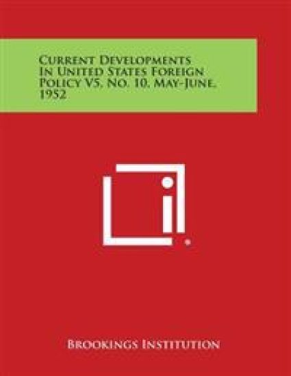 Current Developments in United States Foreign Policy V5, No. 10, May-June, 1952