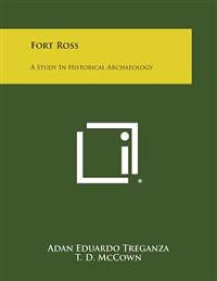 Fort Ross: A Study in Historical Archaeology