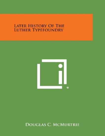 Later History of the Luther Typefoundry