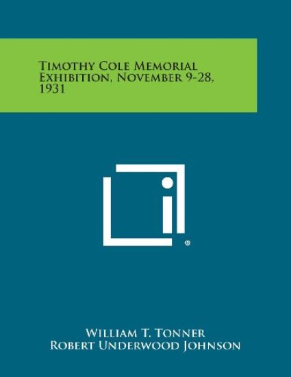 Timothy Cole Memorial Exhibition, November 9-28, 1931