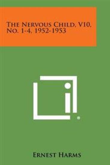The Nervous Child, V10, No. 1-4, 1952-1953