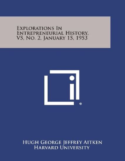 Explorations in Entrepreneurial History, V5, No. 2, January 15, 1953