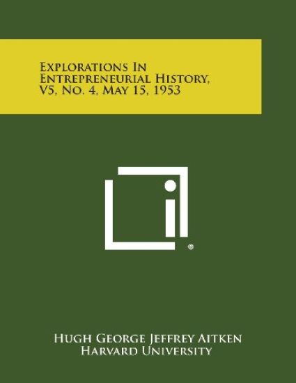 Explorations in Entrepreneurial History, V5, No. 4, May 15, 1953