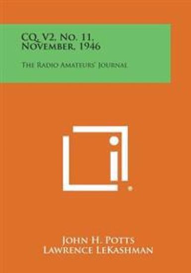 CQ, V2, No. 11, November, 1946: The Radio Amateurs' Journal