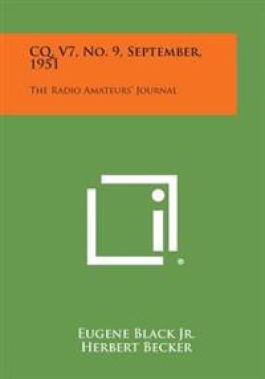 CQ, V7, No. 9, September, 1951: The Radio Amateurs' Journal