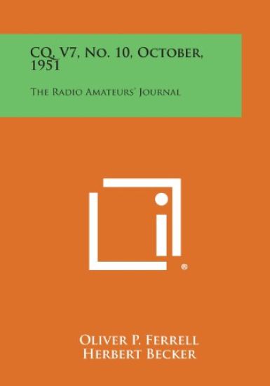 CQ, V7, No. 10, October, 1951: The Radio Amateurs' Journal