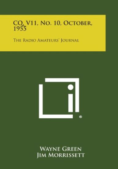 CQ, V11, No. 10, October, 1955: The Radio Amateurs' Journal